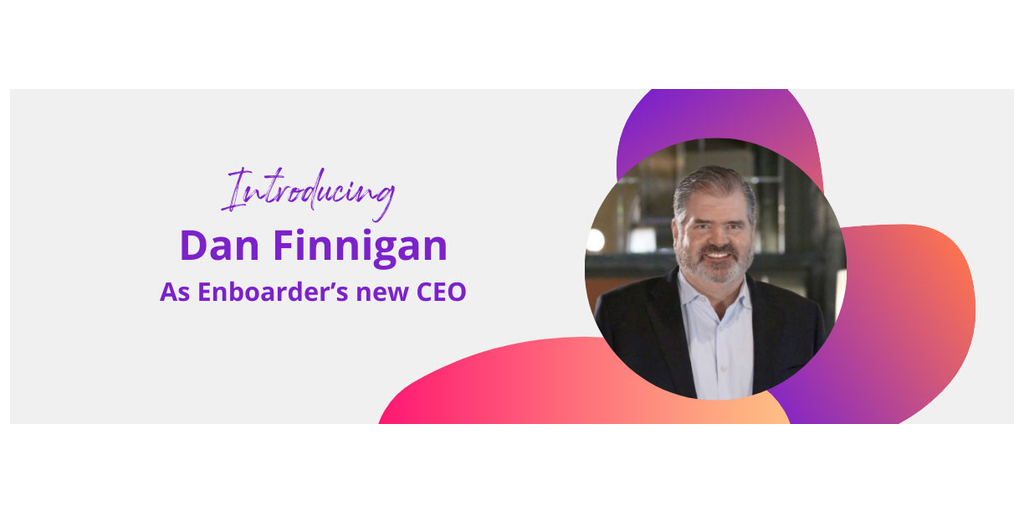 Enboarder Appoints Seasoned HR Tech Executive Dan Finnigan as New CEO